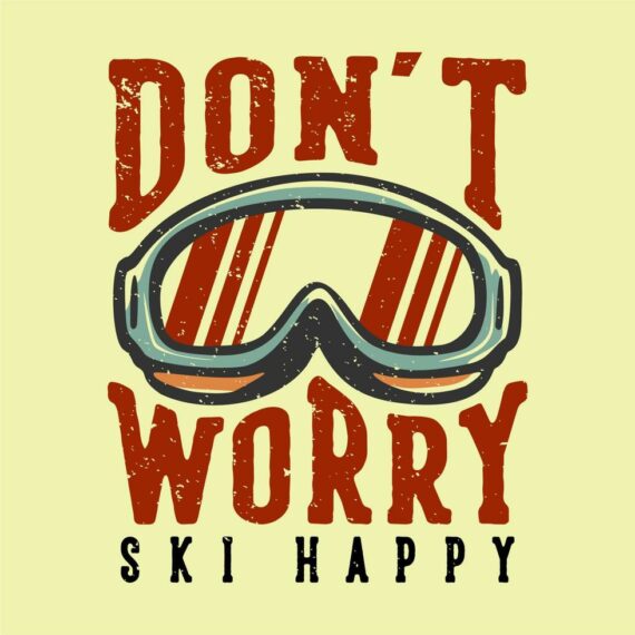 4533162-t-shirt-design-slogan-typographie-don-t-worry-ski-heureux-de-skier-avec-lunettes-de-ski-vintage-illustration-vectoriel